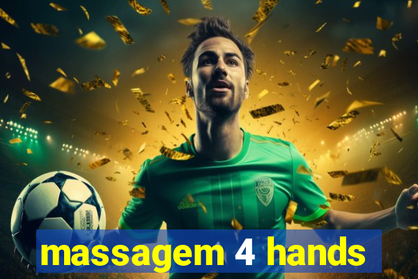 massagem 4 hands